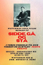 Watchman Nee's fulde besked pa SID, GA OG STA I VORES FORHOLD TIL GUD VERDEN OG DJAEVLEN - Femte udgave 2025