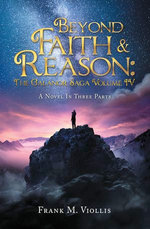 Beyond Faith & Reason: The Galanor Saga Volume IV