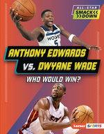 Anthony Edwards vs. Dwyane Wade