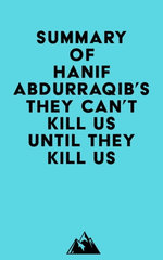 Summary of Hanif Abdurraqib's They Can't Kill Us Until They Kill Us