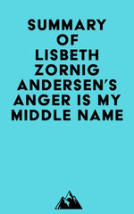 Summary of Lisbeth Zornig Andersen's Anger Is My Middle Name
