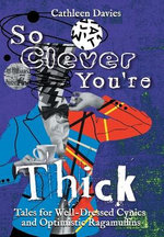 So Clever You're Thick