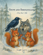 Snow and Shenanigans. A New Year' s Tale
