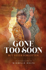 Gone Too Soon But Never Forgotten