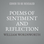 Poems of Sentiment and Reflection