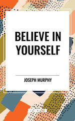 Believe in Yourself