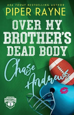 Over My Brother's Dead Body, Chase Andrews