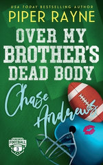 Over my Brother's Dead Body, Chase Andrews
