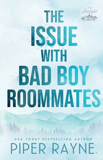 The Issue with Bad Boy Roommates