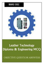 Leather Technology Diploma & Engineering MCQ