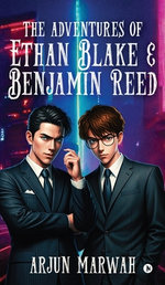 The Adventures of Ethan Blake and Benjamin Reed