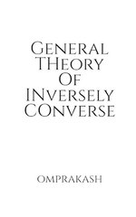 General Theory Of Inversely Converse