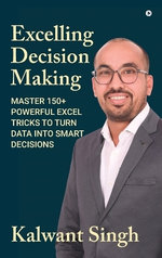 Excelling Decision Making