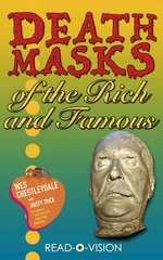Death Masks of the Rich and Famous