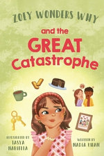 Zoey Wonders Why And The Great Catastrophe