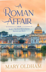 A Roman Affair, Book 3, The Hotel Baron Series, Spencer and Maria