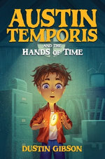 Austin Temporis and The Hands of Time