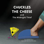 Chuckles the Cheese and The Midnight Thief