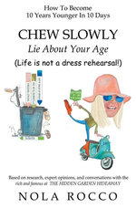 CHEW SLOWLY Lie About Your Age