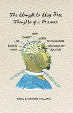 The Struggle to Stay Free: Thoughts of a Prisoner