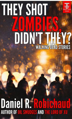 They Shot Zombies, Didn't They?
