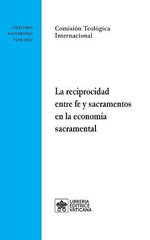 La reciprocidad entre fe y sacramentos en la economia sacramental