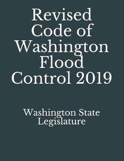 Revised Code of Washington Flood Control 2019