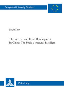 The Internet and Rural Development in China: The Socio-Structural Paradigm