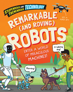 Remarkable and Roving Robots 