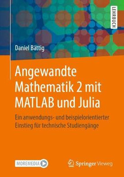 Angewandte Mathematik 2 Mit MATLAB und Julia