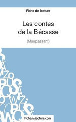 Les contes de la Becasse de Maupassant (Fiche de lecture)