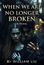 When We Are No Longer Broken
