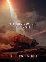 Red Shadows On Liberty's Soil