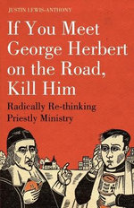 If you meet George Herbert on the road, kill him