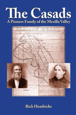 The Casads: A Pioneer Family of the Mesilla Valley