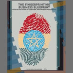 The Fingerprinting Business Blueprint