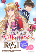 Tale of the Ravishing Villainess's Royal Second Chance at Life　Chapter 4