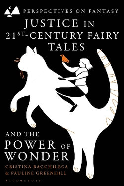 Justice in 21st-Century Fairy Tales and the Power of Wonder Justice in 21st-Century Fairy Tales and the Power of Wonder
