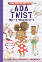 The Questioneers : Ada Twist and the Perilous Pants