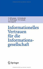 Informationelles Vertrauen fuer die Informationsgesellschaft