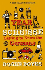 A Year in the Scheisse