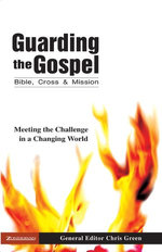 Guarding the Gospel: Bible, Cross and Mission