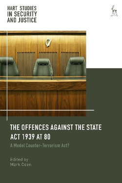 The Offences Against the State Act 1939 At 80 The Offences Against the State Act 1939 At 80