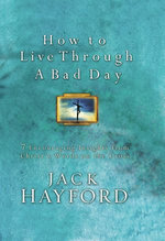 How to Live Through A Bad Day