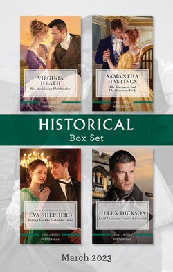 Historical Box Set Mar 2023/His Maddening Matchmaker/The Marquess and the Runaway Lady/Falling for the Forbidden Duke/Lord Lancaster Courts a Scand