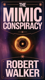 The Mimic Conspiracy