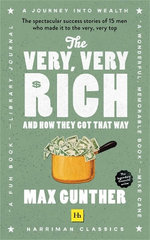 The Very, Very Rich and How They Got That Way (Harriman Classics)