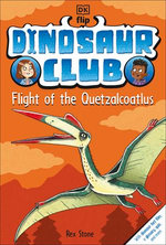 Dinosaur Club: Flight of the Quetzalcoatlus