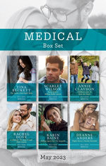 Medical Box Set May 2023/The Nurse's One-Night Baby/Nurse with a Billion Dollar Secret/Children's Doc to Heal Her Heart/A Midwife, Her Best Friend,