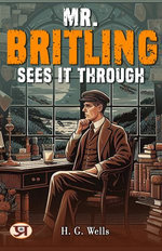 Mr. Britling Sees It Through
